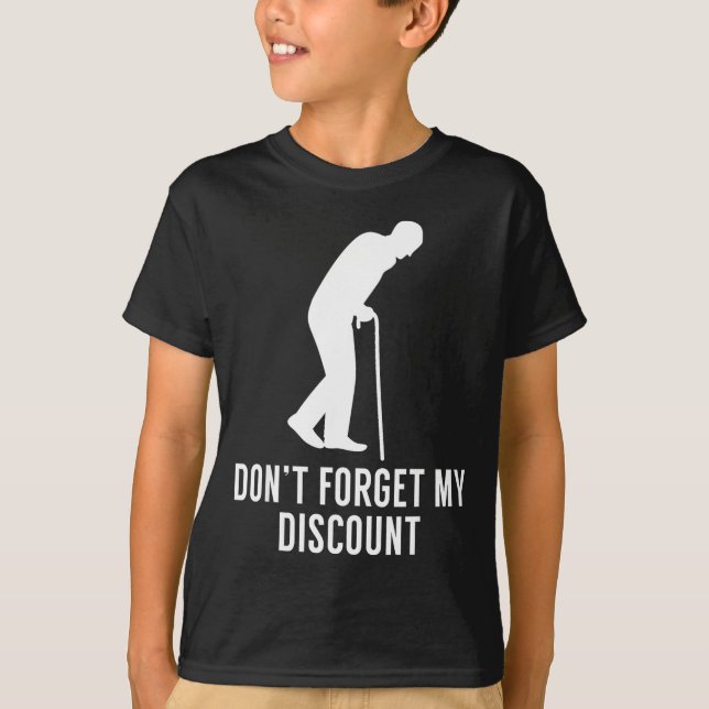 Funny Elderly Gag Gift Senior Citizen Gag - Don't  T Shirt (Framsida)
