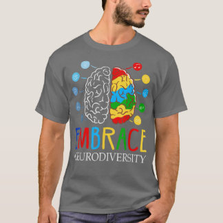 Funny Embrace Neurodiversity Brain ADHD Autism Awa T Shirt