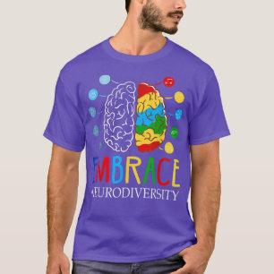 Funny Embrace Neurodiversity Brain ADHD Autism Awa T Shirt