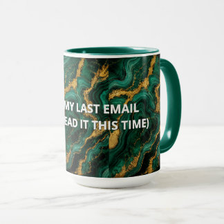 Funny Emerald Malachite As Per My Last Email Mugg