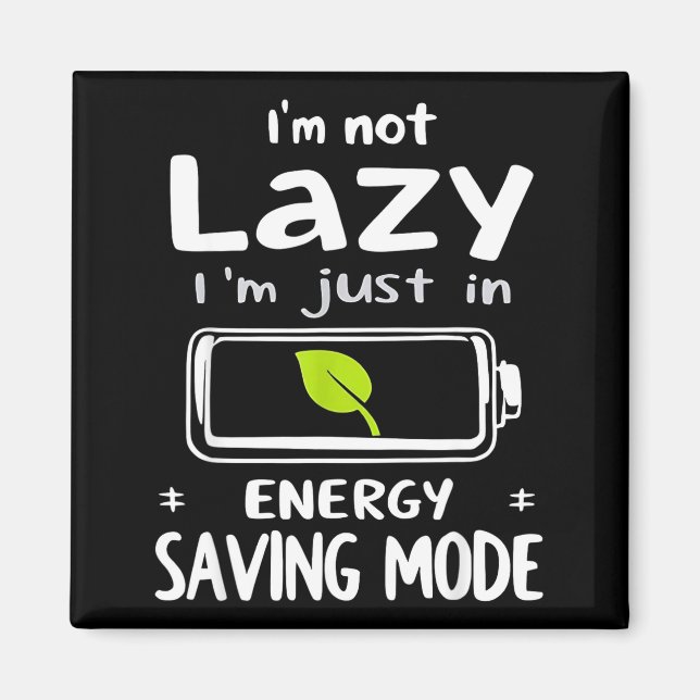 Funny Energy Saving Mode Design Lazy Humor Joke Gi Magnet (Framsidan)