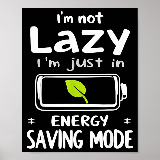 Funny Energy Saving Mode Design Lazy Humor Joke Gi Poster (Framsidan)