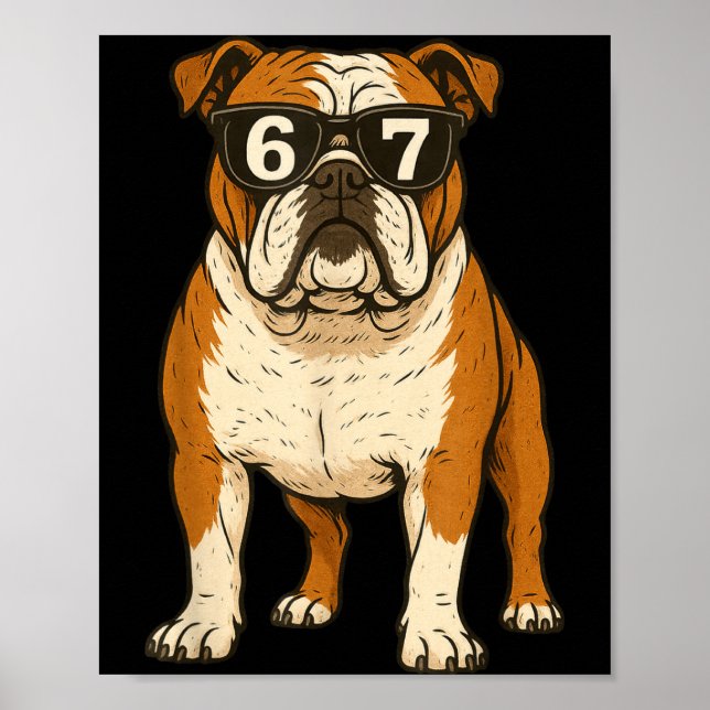 Funny English Bulldog Dog Sungles 67 Six Seven Mem Poster (Framsidan)