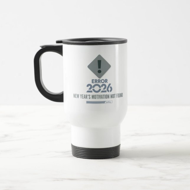 Funny Error 2026 Motivation Commuter Travel Mug Resemugg (Vänster)