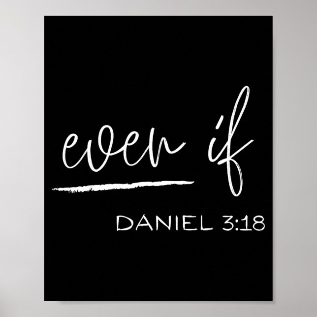 Funny Even If Daniel 3_18 Christian Religious  Poster (Framsidan)