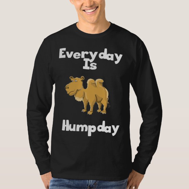 Funny Everyday is Humpday Wednesday Camel Hump Day T Shirt (Framsida)