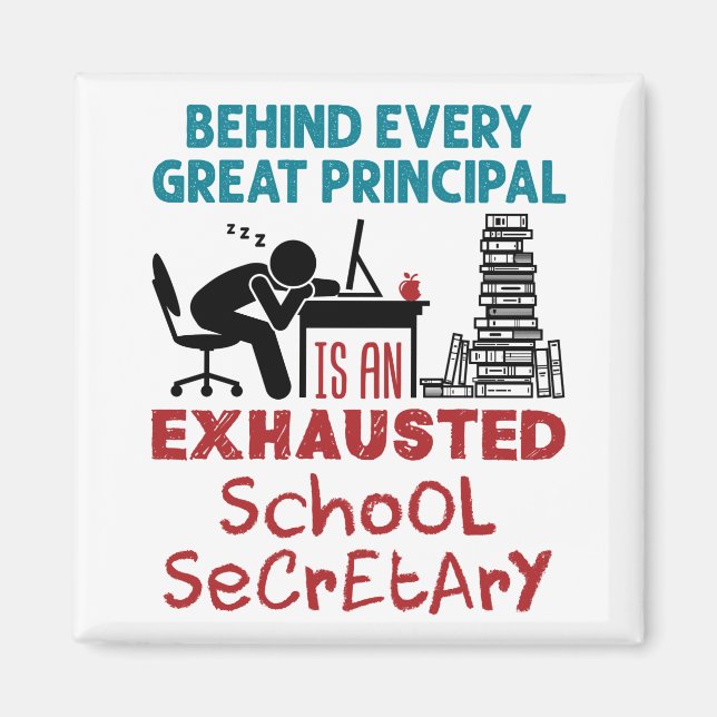 Funny Exhausted School Secretary Apprecition Magnet (Framsidan)