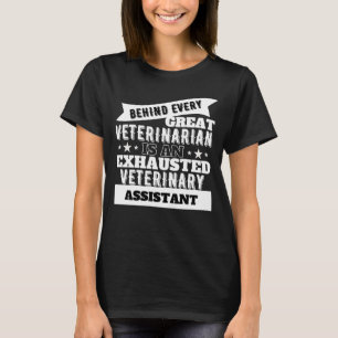 Funny Exhausted Veterinary Assistant T Shirt