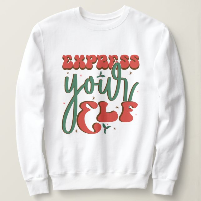 Funny Express din Elf White Sweatshirt T Shirt (Design framsida)