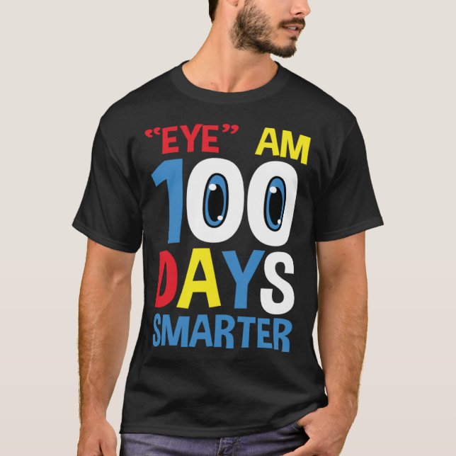 Funny Eye Am 100 Days Smarter for 100th Day of Sch T Shirt (Framsida)