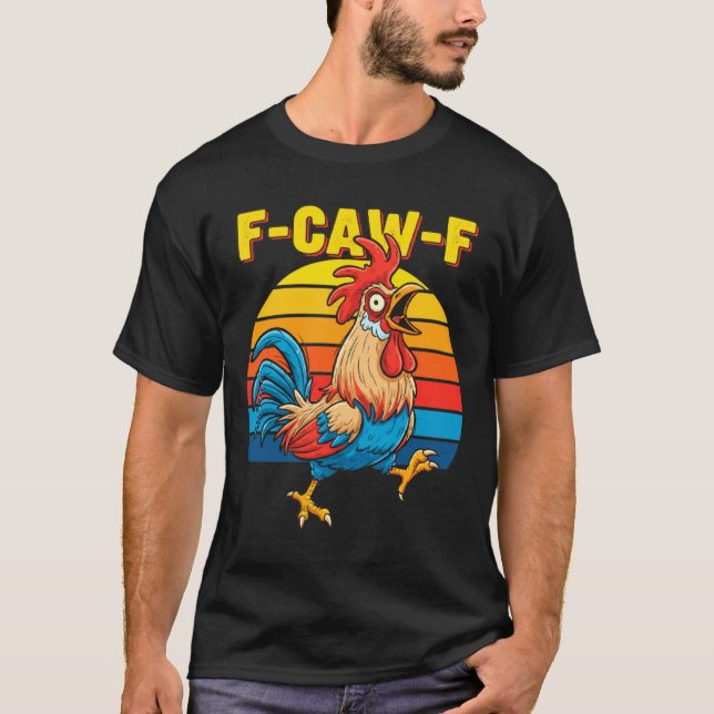Funny F Awk F Chicken F Caw F Rooster Pun Retro Cl T Shirt (Framsida)