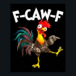 Funny F-awk-f Chicken F-caw-f Rooster Pun Retro  Poster<br><div class="desc">Funny F-awk-f Chicken F-caw-f Rooster Pun Retro</div>