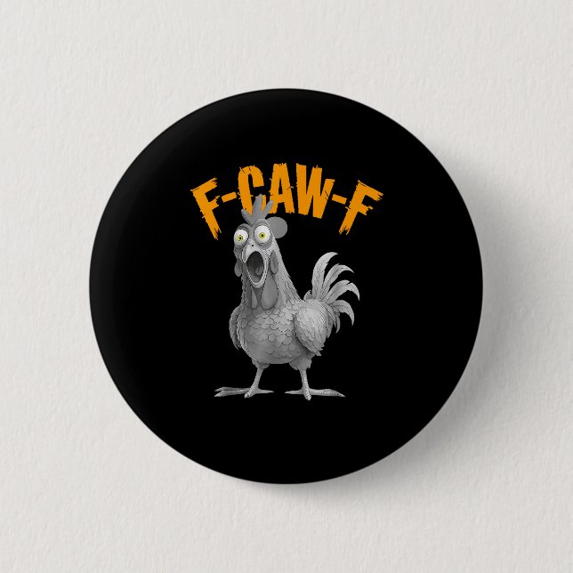 Funny F Caw F Chicken Classic Retro Style Knapp (Framsida)
