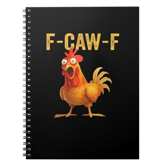 Funny F-Caw-F Chicken Creative Casual Anteckningsbok (Framsidan)