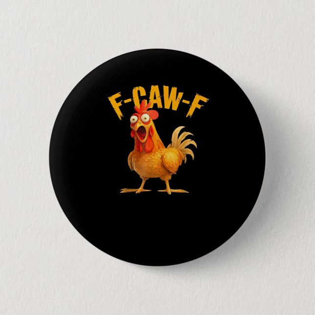 Funny F-Caw-F Chicken F-Caw-F Chicken Classic Cool Knapp (Framsida)