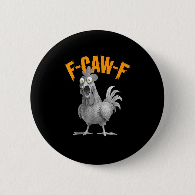 Funny F-Caw-F Chicken F-Caw-F Chicken Retro Classi Knapp (Framsida)