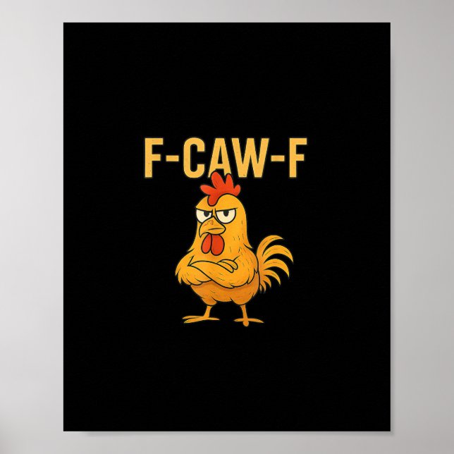 Funny F-Caw-F Chicken F-Caw-F Chicken Rooster Meme Poster (Framsidan)
