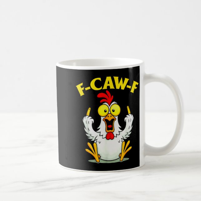 Funny F-caw-f Chicken Fcawf Chicken  Kaffemugg (Höger)