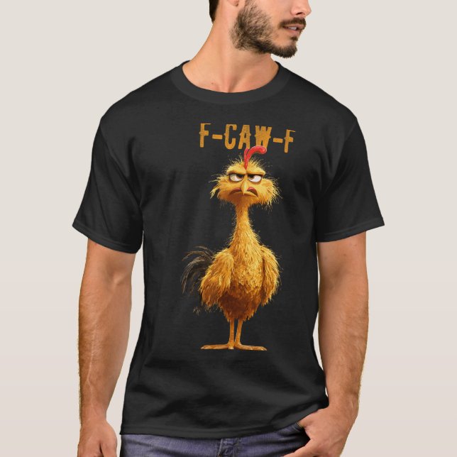 Funny F-caw-f Chicken, Fcawf Chicken T Shirt (Framsida)