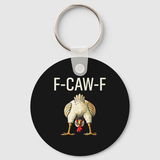 Funny F Caw F Chicken Fcwf Butt F-caw-f  Nyckelring (Framsida)