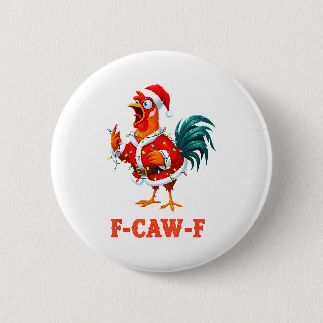 Funny F-caw-f Chicken Humor Santa Rooster Christma Knapp (Framsida)