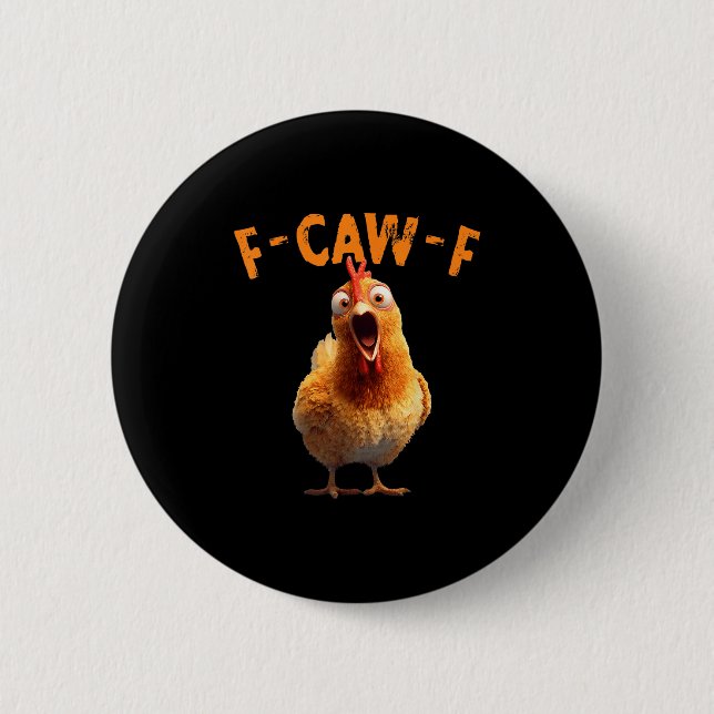 Funny F-caw-f Chicken Rooster Meme Humor F Caw F Q Knapp (Framsida)