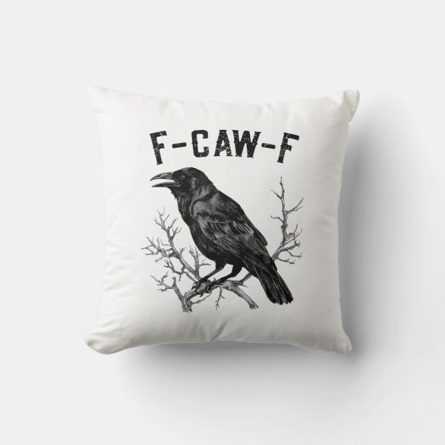 Funny F-Caw-F Crow Bird Raven Men Women Kudde (Framsida)