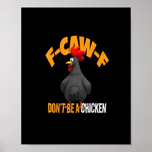 Funny F-Caw-F Don't A Chicken F-Caw-F Rooster Poster (Framsidan)