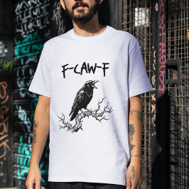 Funny F-Caw-F Kråka Raven Pun T Shirt