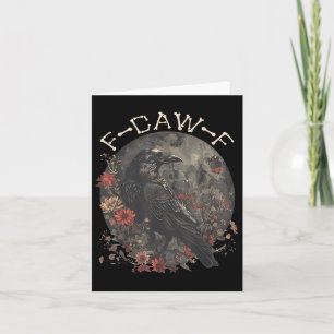 Funny F Caw F Raven Bird Say Graphic Kort