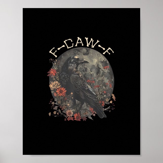 Funny F-Caw-F Raven Bird Saying Graphic Creative S Poster (Framsidan)