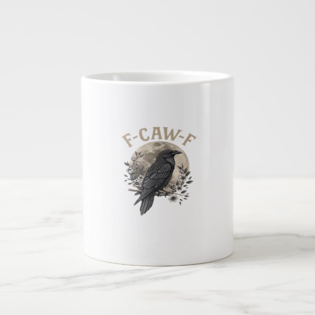 Funny F Caw F Raven Bird Saying Graphic Style Jumbo Mugg (Framsidan)