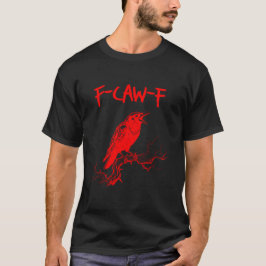 Funny F-Caw-F Red Kråka Raven Pun T Shirt