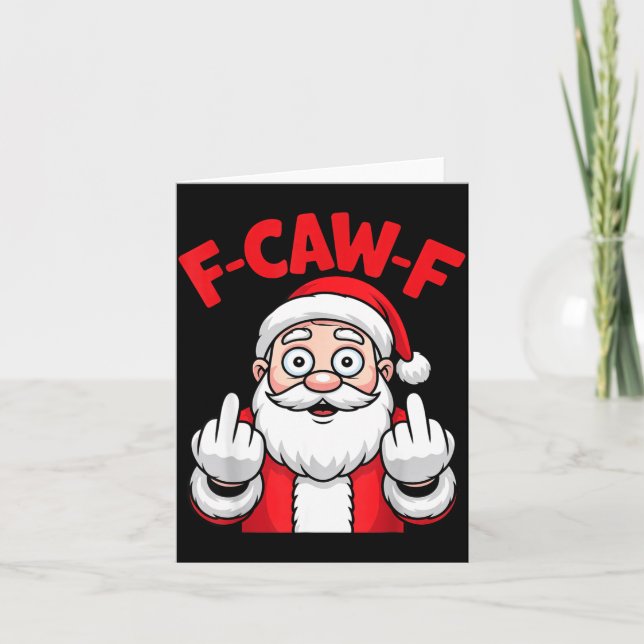 Funny F-caw-f Santa Middle Finger Sarcastic Xmas P Kort (Framsida)