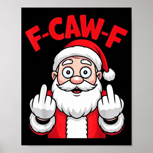 Funny F-caw-f Santa Middle Finger Sarcastic Xmas P Poster (Framsidan)