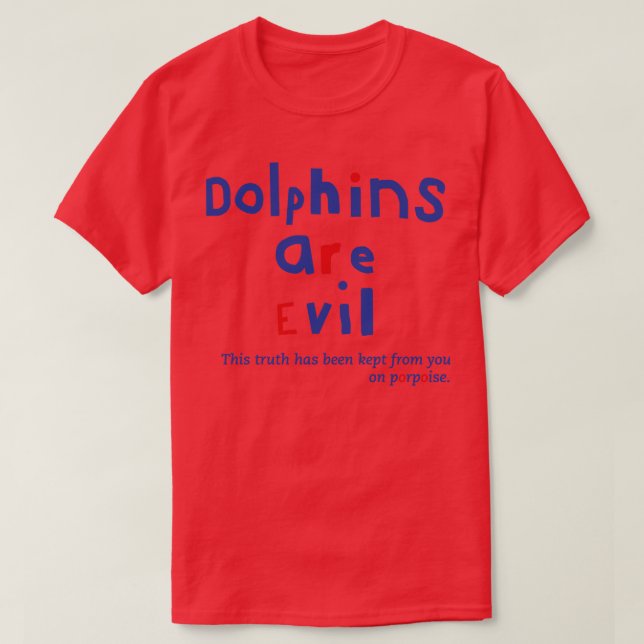 Funny Fact Dolphins är Evil Typography T Shirt (Design framsida)