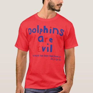 Funny Fact Dolphins är Evil Typography T Shirt