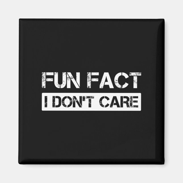 Funny Fact I Don't Care Motivational Quotes Long S Magnet (Framsidan)