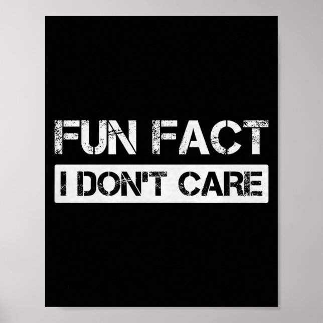 Funny Fact I Don't Care Motivational Quotes Premiu Poster (Framsidan)