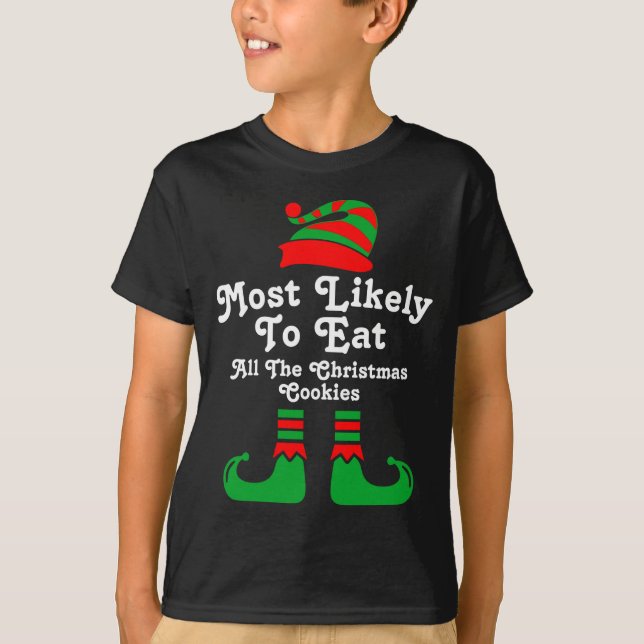 Funny Family Christmas Most Likely To Elf  T Shirt (Framsida)
