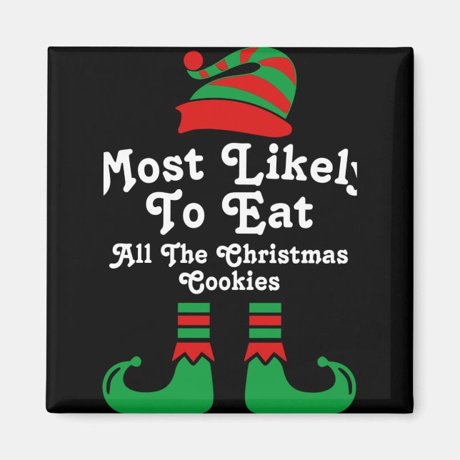 Funny Family Christmas Most Likely To Elf T Shirt  Magnet (Framsidan)