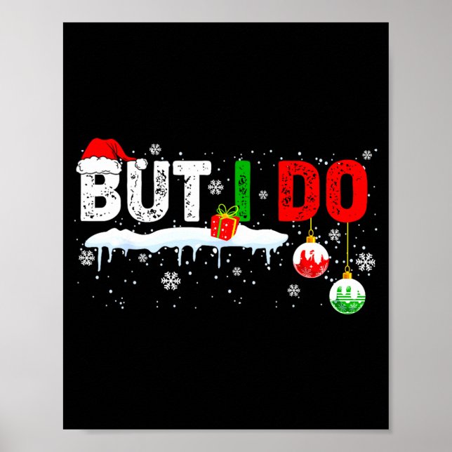 Funny Family Christmas Pajamas Matching But I Do  Poster (Framsidan)