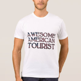 Funny Fantastisk American Tourist Flagga Typograph T Shirt