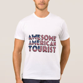 Funny Fantastisk American Tourist Flagga Typograph Tee Shirt