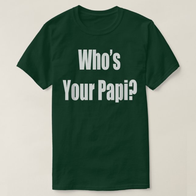 Funny Far    DagVem är din pappa?  T Shirt (Design framsida)