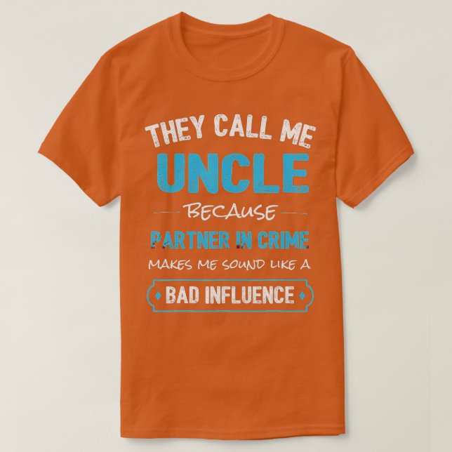 Funny farbror Gift farbror Partner in Crime T Shirt (Design framsida)