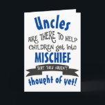 Funny farbror MisChief Birthday Kort<br><div class="desc">Ett roligt kort för en farbror (eller din egen personlig namn för honom). Om din barnmorska alltid får barnen att missa så är det här perfektens utformning för honom. Skicka den från nieces och brorsorna och få honom att le!</div>