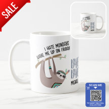 FUNNY Farewell COLLEAGUE Mugg - Hate Mondays SLOTH