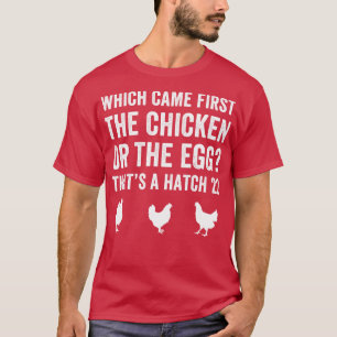Funny Farmer Chicken eller Egg Hatch 22 Backyard C T Shirt