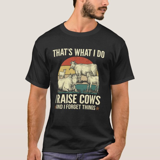 Funny Farmer Raising Beef Cows Forget Things T Shirt (Framsida)